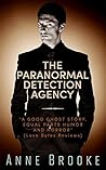 The Paranormal Detection Agency: When ghosts and romance just don't mix!... The Paranormal Detection Agency: When ghosts and romance just don't mix!...