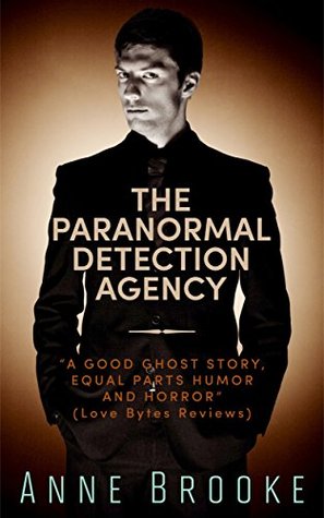 The Paranormal Detection Agency: When ghosts and romance just don't mix!... (Kindle Edition)