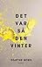 Det var så den vinter