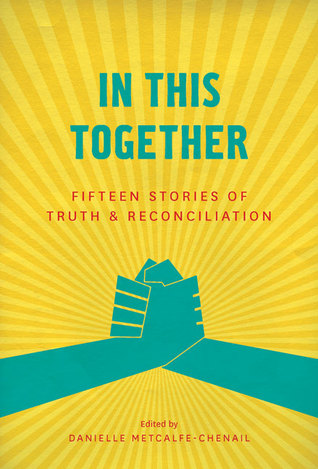 In This Together: Fifteen Stories of Truth and Reconciliation