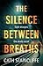 The Silence Between Breaths by Cath Staincliffe