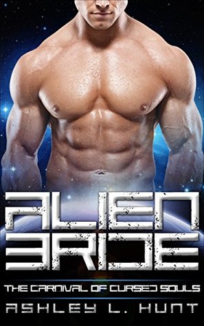 Alien Bride (The Carnival of Cursed Souls #4)