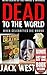 DEAD TO THE WORLD - R.I.P. FAMOUS DEATHS - DOUBLE BOOK: WHEN CELEBRITIES DIE WRONG / EVEN CELEBRITIES DIE