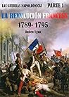 LA REVOLUCIÓN FRANCESA 1789- 1795 (Spanish Edition)