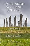 Outlandish Scotland Journey: eBook Part 1