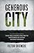 Generous City: 11 Conversations That Unlock The Truth And Power Of Living Beyond Yourself