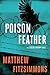 Poisonfeather (Gibson Vaughn, #2)