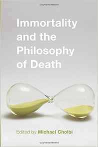 Immortality and the Philosophy of Death (Paperback)