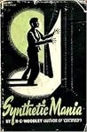 Synthetic Mania by H.G. Woodley