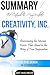 Ed Catmull & Amy Wallace’s Creativity, Inc: Overcoming the Unseen Forces that Stand in the Way of True Inspiration | Summary