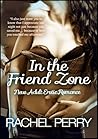 In the Friend Zone: New Adult Erotic Romance