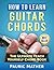 How To Learn Guitar Chords: The Ultimate Acoustic Guitar Chord Book