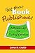 Get That Book Published!: Updated & Expanded Edition