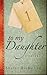 To My Daughter, Book One
