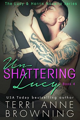 Un-Shattering Lucy (Lucy & Harris #4)
