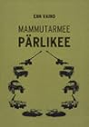 Mammutarmee pärlikee (1. osa)