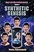 Synthetic Genesis (Age of Quintessence Book 1)