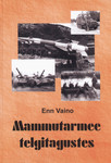 Mammutarmee telgitagustes (1. osa)