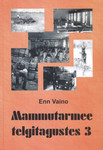 Mammutarmee telgitagustes (3. osa)