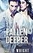 Fallen Deeper