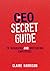 The CEO Secret Guide to Managing and Motivating Employees