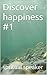 Discover happiness