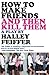 How To Make Friends and Then Kill Them by Halley Feiffer