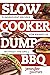 Slow Cooker Dump BBQ: Every...
