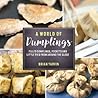 A World of Dumplings by Brian Yarvin