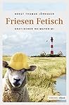 Friesen Fetisch (Erotischer Heimatkrimi) (Katharina Berg, #2) Friesen Fetisch (Erotischer Heimatkrimi) (Katharina Berg, #2)