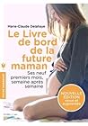 Le livre de bord de la future maman (Poche-Enfant Education) (French Edition) Le livre de bord de la future maman (Poche-Enfant Education) (French Edition)