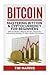 Bitcoin: Mastering Bitcoin & Cyptocurrency for Beginners - Bitcoin Basics, Bitcoin Stories, Dogecoin, Reinventing Money & Other Digital Currencies