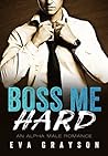 Boss Me Hard (Boss Me, #2)