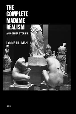 The Complete Madame Realism and Other Stories (Paperback)