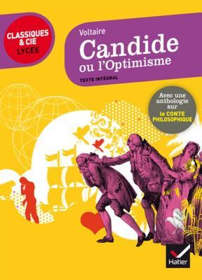 Candide Ou L' Optimisme: Suivi D'Une Anthologie Sur Le Conte Philosophique