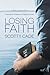 Losing Faith by Scotty Cade Losing Faith by Scotty Cade