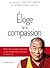 Eloge de la compassion - DALAI-LAMA (Religions) by Victor Chan