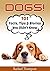 Dogs: 101 Facts, Tips and S...