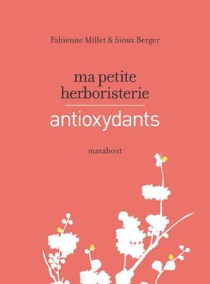 Ma Petite Herboristerie - Antioxydants