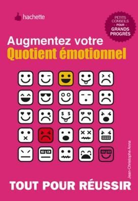 Quotient émotionnel - Comment se servir de ses émotions comme d'une ressource (Tout pour réussir) (French Edition)
