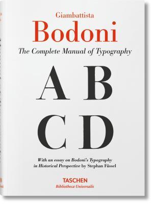 Giambattista Bodoni. The Complete Manual of Typography (Bibliotheca Universalis)