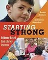 Starting Strong: Evidence-Based Early Literacy Practices Starting Strong: Evidence-Based Early Literacy Practices
