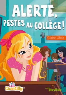 Lili Chantilly Tome 2 : Alerte, pestes au collège ! (Fiction Lili Chantilly) (French Edition)