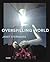 Janet Sternburg: Overspilling World