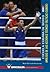 Escuela cubana de boxeo: analisis de las acciones tecnico-tacticas (SOBOX) (Spanish Edition)