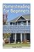 Homesteading for Beginners:...