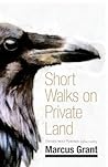 Short Walks on Private Land: Selected Poems 1962 2015