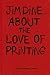 Jim Dine: About the Love of...