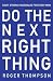 Do the Next Right Thing: Wi...