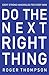 Do the Next Right Thing: Wisdom For Your Next Step